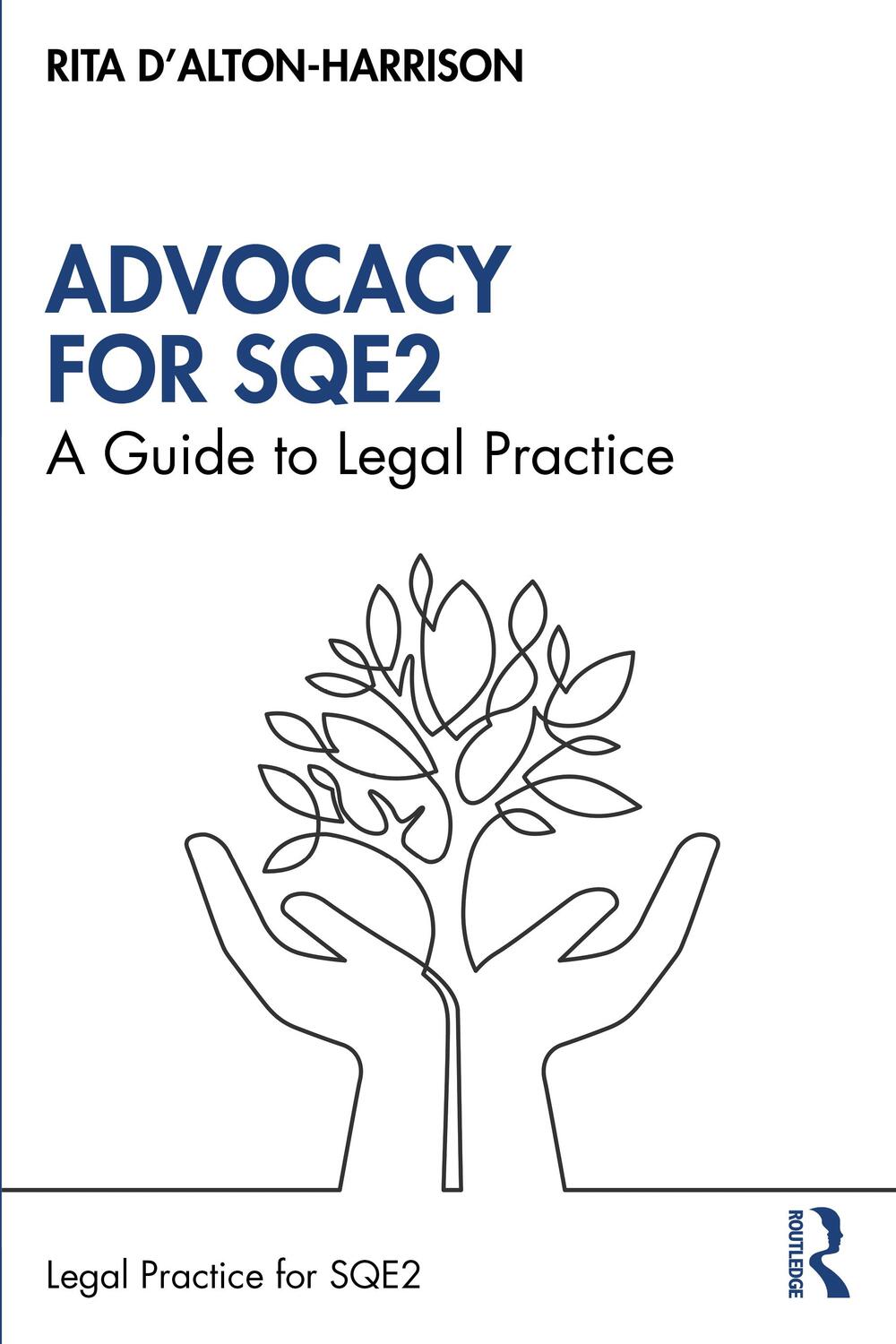 Cover: 9780367680879 | Advocacy for SQE2 | A Guide to Legal Practice | Rita D'Alton-Harrison