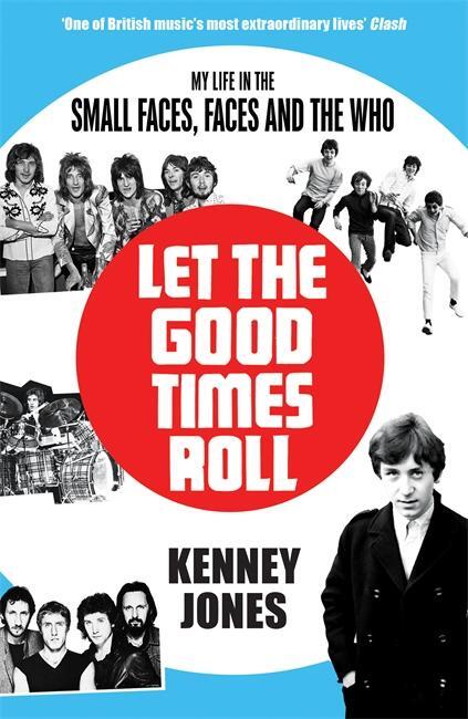 Cover: 9781911600664 | Let The Good Times Roll | My Life in Small Faces, Faces and The Who