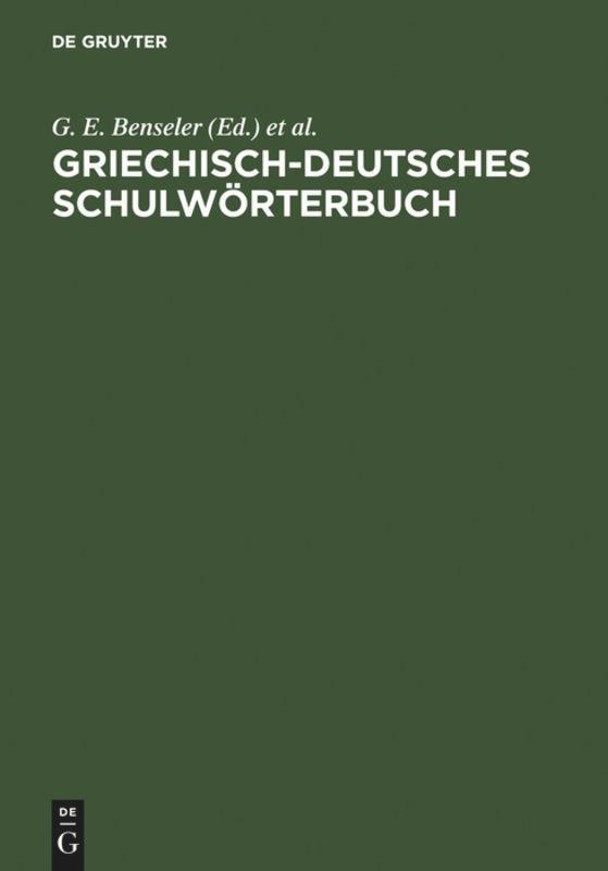 Cover: 9783598730221 | Griechisch-deutsches Schulwörterbuch | G. E. Benseler (u. a.) | Buch