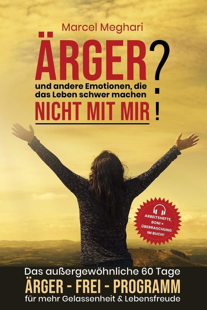 Cover: 9783754644966 | ÄRGER &amp; andere Emotionen, die das Leben schwer machen? NICHT MIT MIR!