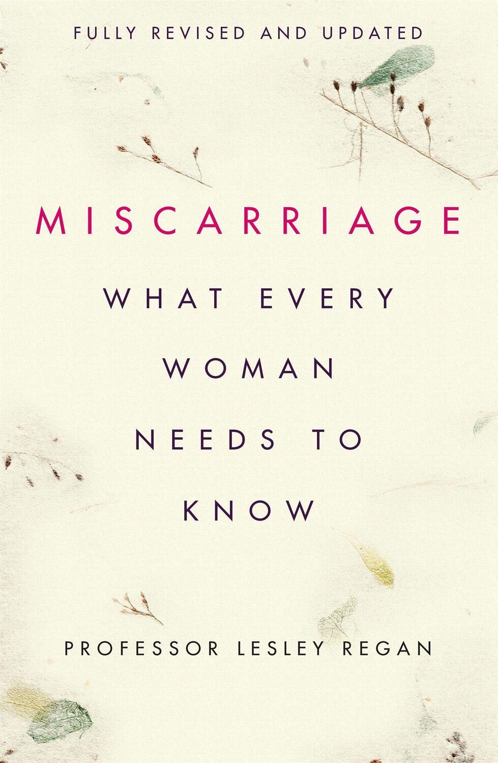 Cover: 9781409175681 | Miscarriage: What every Woman needs to know | Professor Lesley Regan