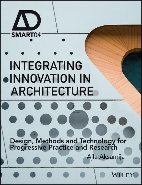 Cover: 9781119164821 | Integrating Innovation in Architecture | Ajla Aksamija | Buch | 264 S.