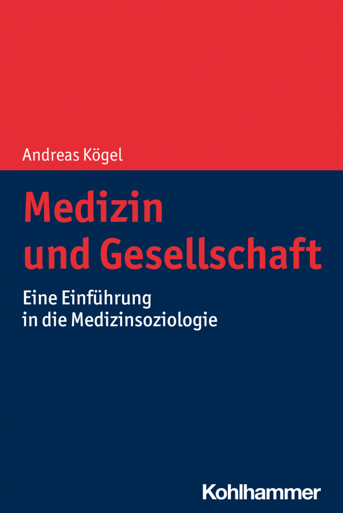 Cover: 9783170372948 | Medizin und Gesellschaft | Eine Einführung in die Medizinsoziologie