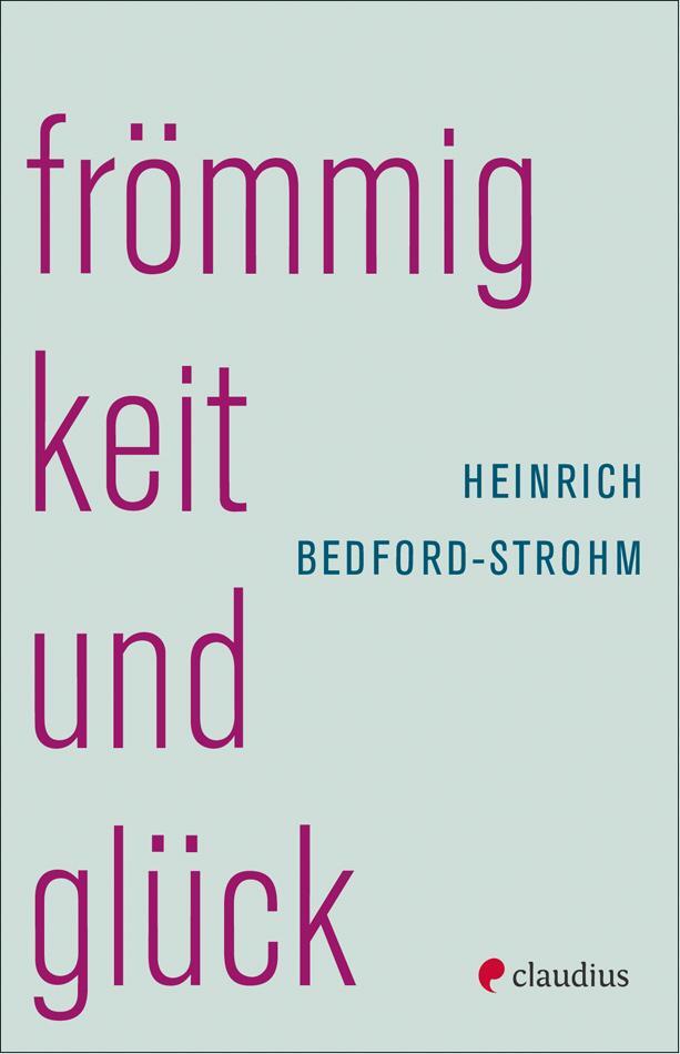 Cover: 9783532628713 | Frömmigkeit und Glück | Heinrich Bedford-Strohm | Buch | 128 S. | 2022