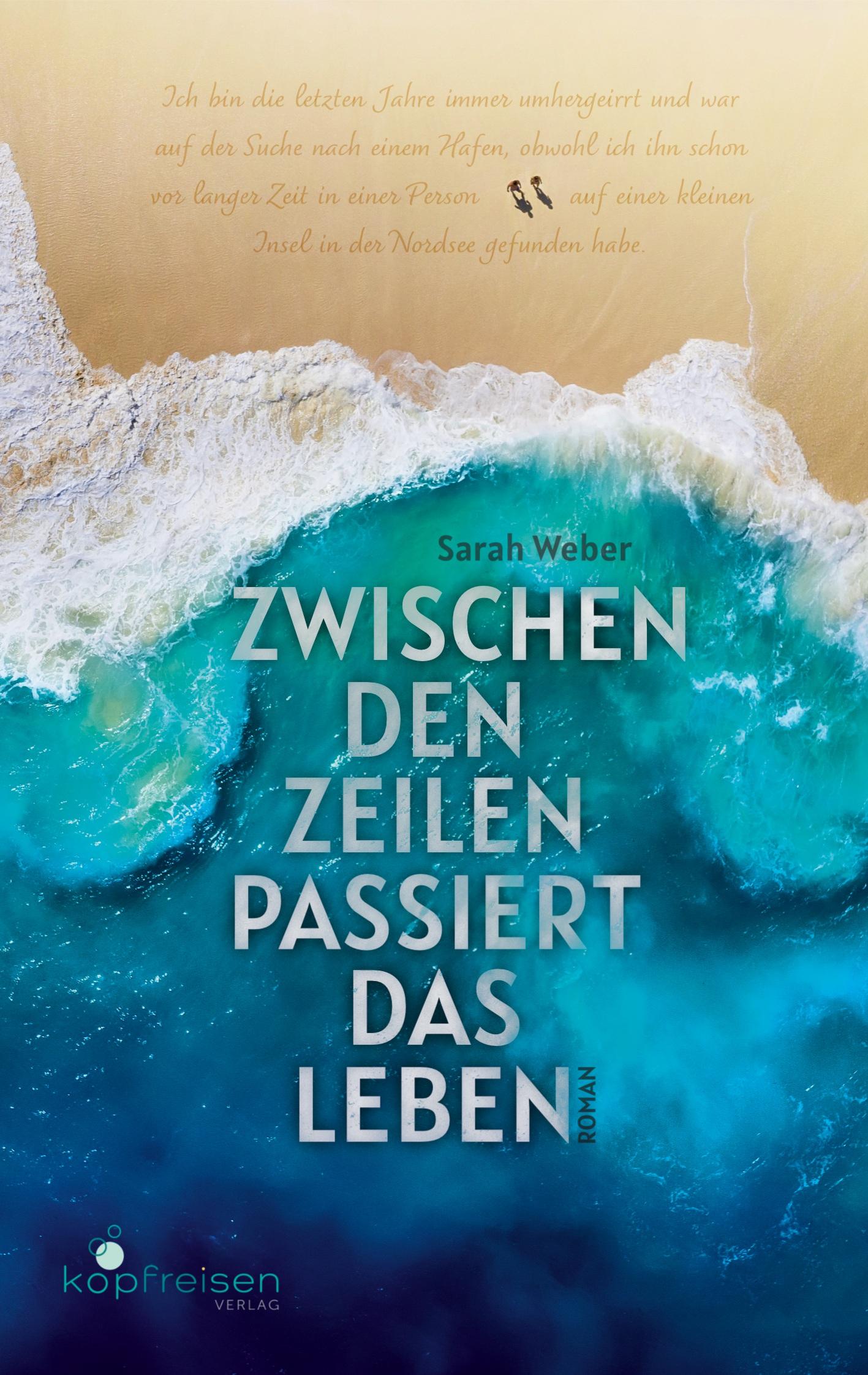 Cover: 9783910248113 | Zwischen den Zeilen passiert das Leben | Sarah Weber | Taschenbuch