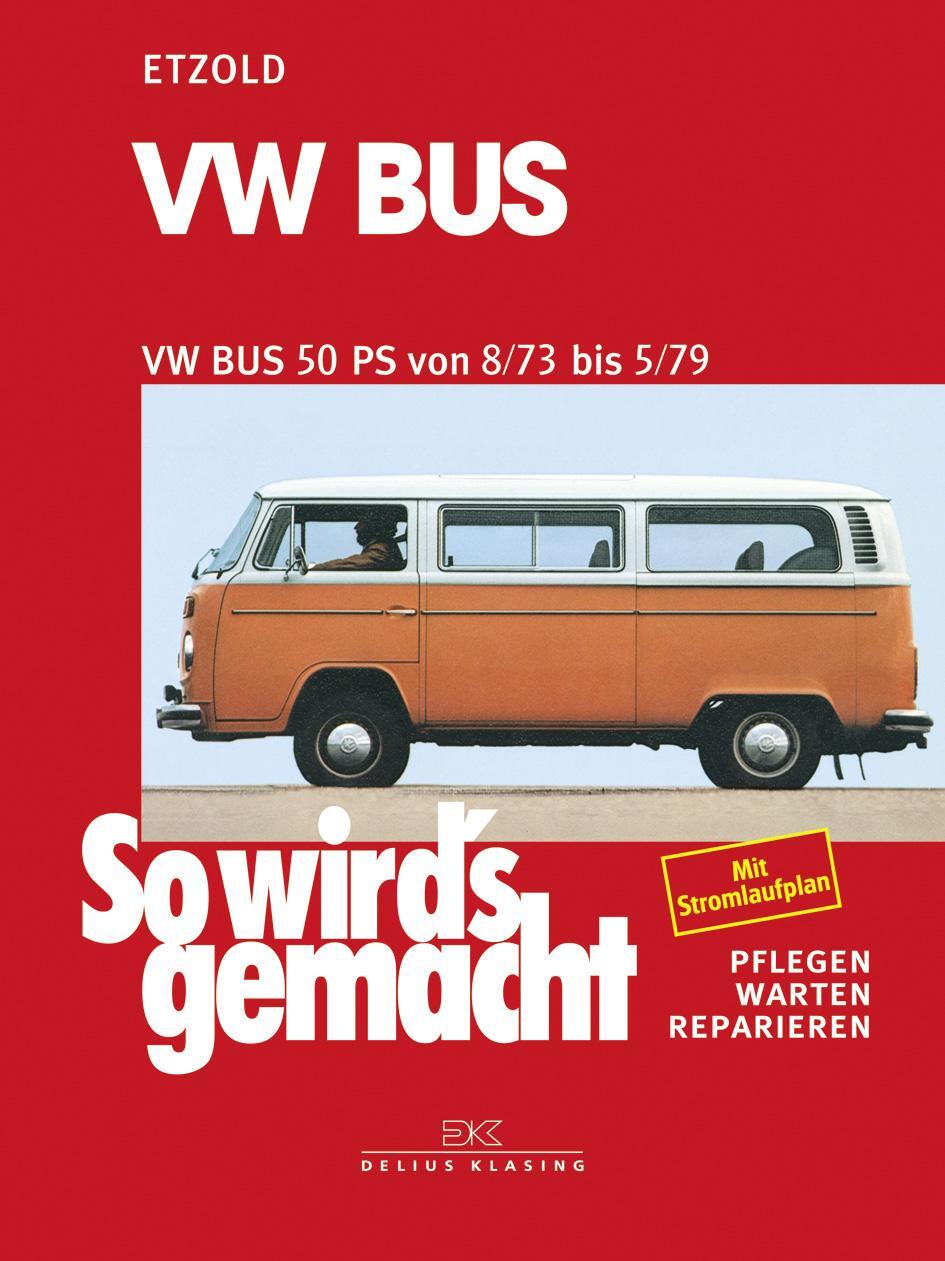 Cover: 9783768803014 | VW Bus T2 50 PS 8/73 bis 5/79 | Rüdiger Etzold | Taschenbuch | Deutsch