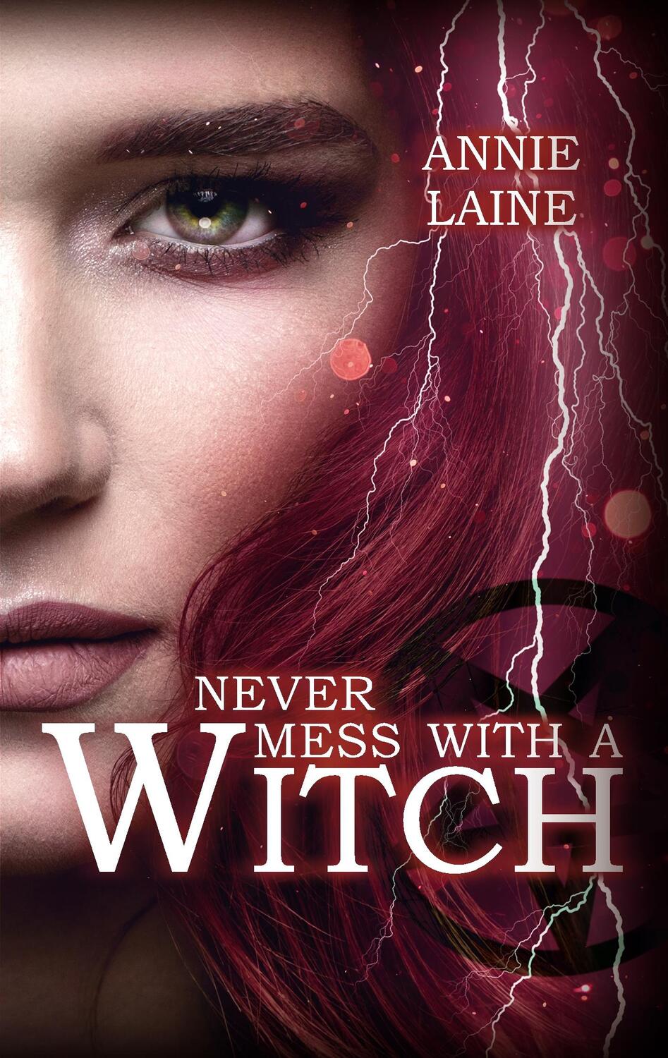 Cover: 9783750441255 | Never mess with a Witch | Annie Laine | Taschenbuch | Books on Demand