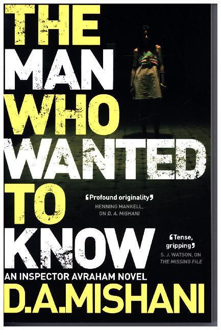 Cover: 9781784296933 | The Man Who Wanted to Know | An Inspector Avraham Novel | Dror Mishani