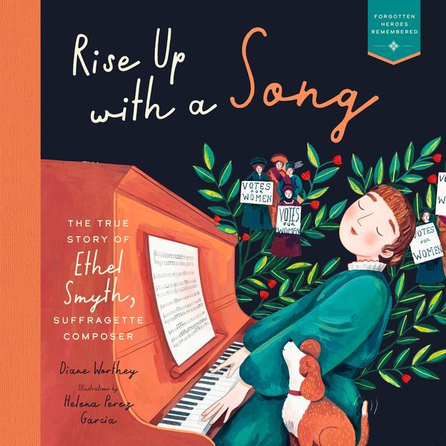 Cover: 9781638191315 | Rise Up with a Song: The True Story of Ethel Smyth, Suffragette...