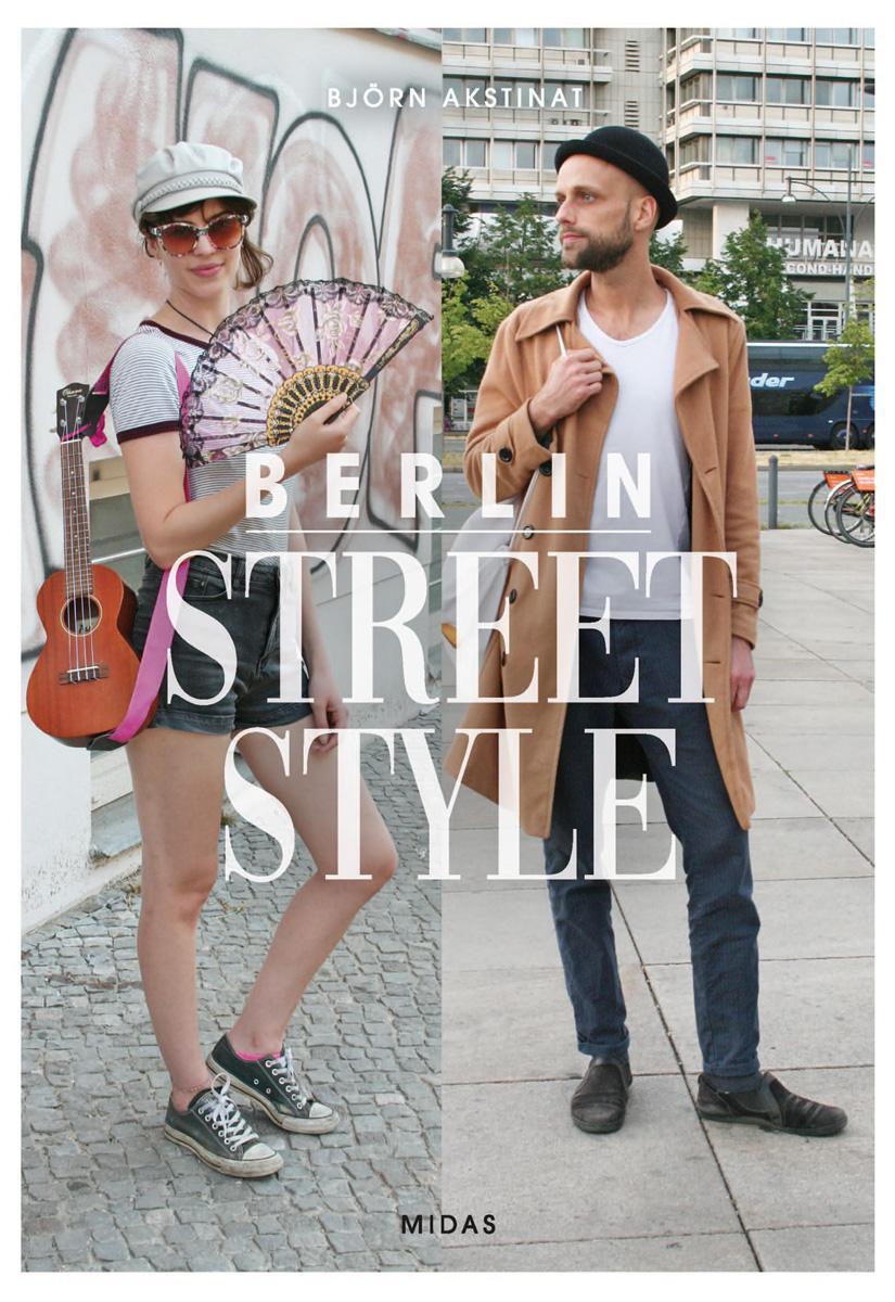 Cover: 9783038761297 | Berlin Street Style | Mode und Menschen in Berlin | Björn Akstinat