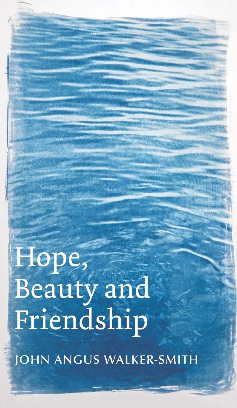 Cover: 9781035833894 | Hope, Beauty and Friendship | John Angus Walker-Smith | Buch | 2023