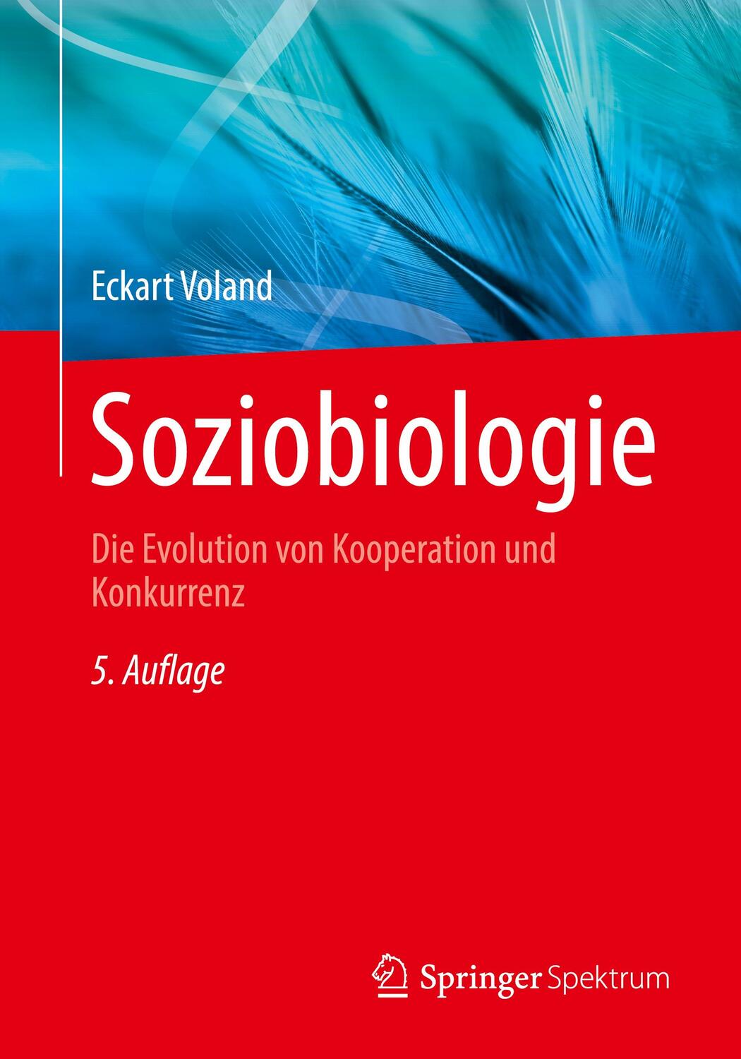 Cover: 9783662671351 | Soziobiologie | Die Evolution von Kooperation und Konkurrenz | Voland