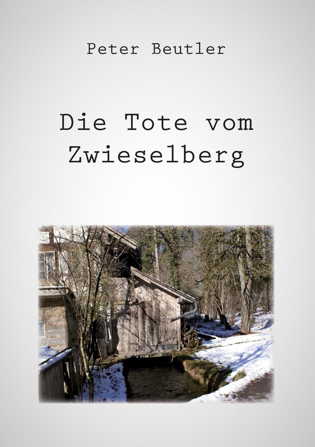 Cover: 9783868702149 | Die Tote vom Zwieselberg | Peter Beutler | Taschenbuch | Paperback