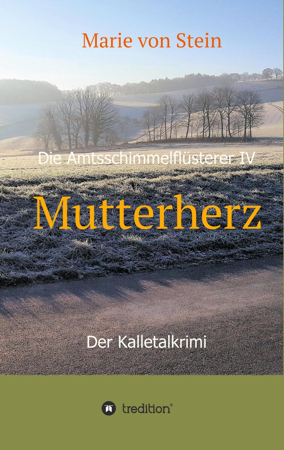 Cover: 9783743962699 | Mutterherz | Die Amtsschimmelflüsterer IV ¿ Der Kalletalkrimi | Stein