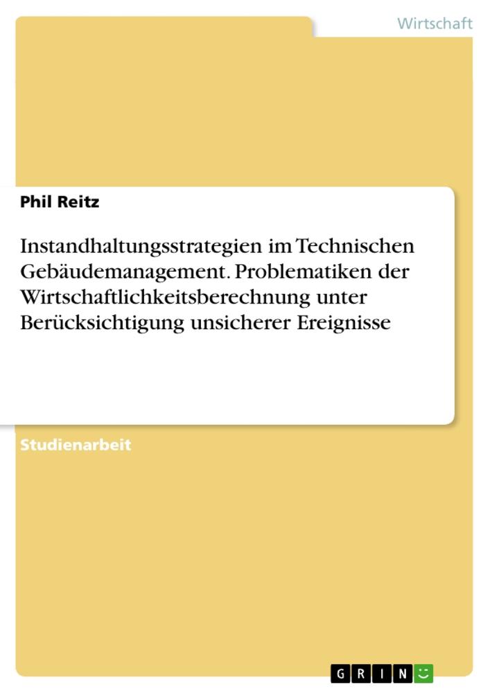 Cover: 9783668282018 | Instandhaltungsstrategien im Technischen Gebäudemanagement....