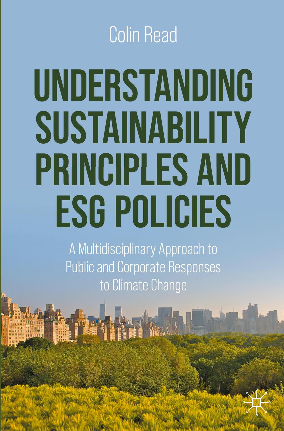 Cover: 9783031344824 | Understanding Sustainability Principles and ESG Policies | Colin Read