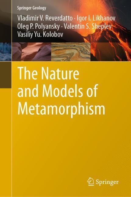 Cover: 9783030030285 | The Nature and Models of Metamorphism | Vladimir V. Reverdatto (u. a.)