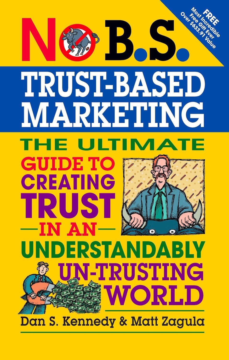 Cover: 9781599184401 | No B.S. Trust Based Marketing: The Ultimate Guide to Creating Trust...