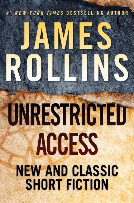 Cover: 9780062686817 | Unrestricted Access | New and Classic Short Fiction | James Rollins