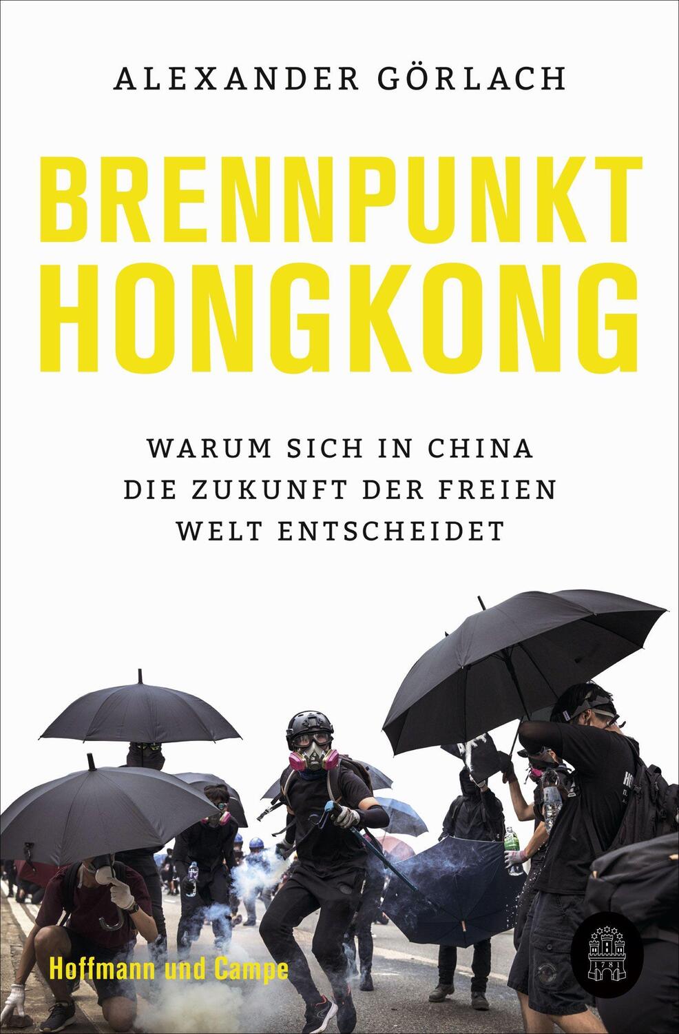 Cover: 9783455012408 | Brennpunkt Hongkong | Alexander Görlach | Taschenbuch | 176 S. | 2021