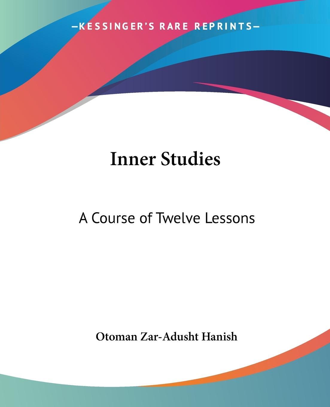 Cover: 9780766187290 | Inner Studies | A Course of Twelve Lessons | Otoman Zar-Adusht Hanish