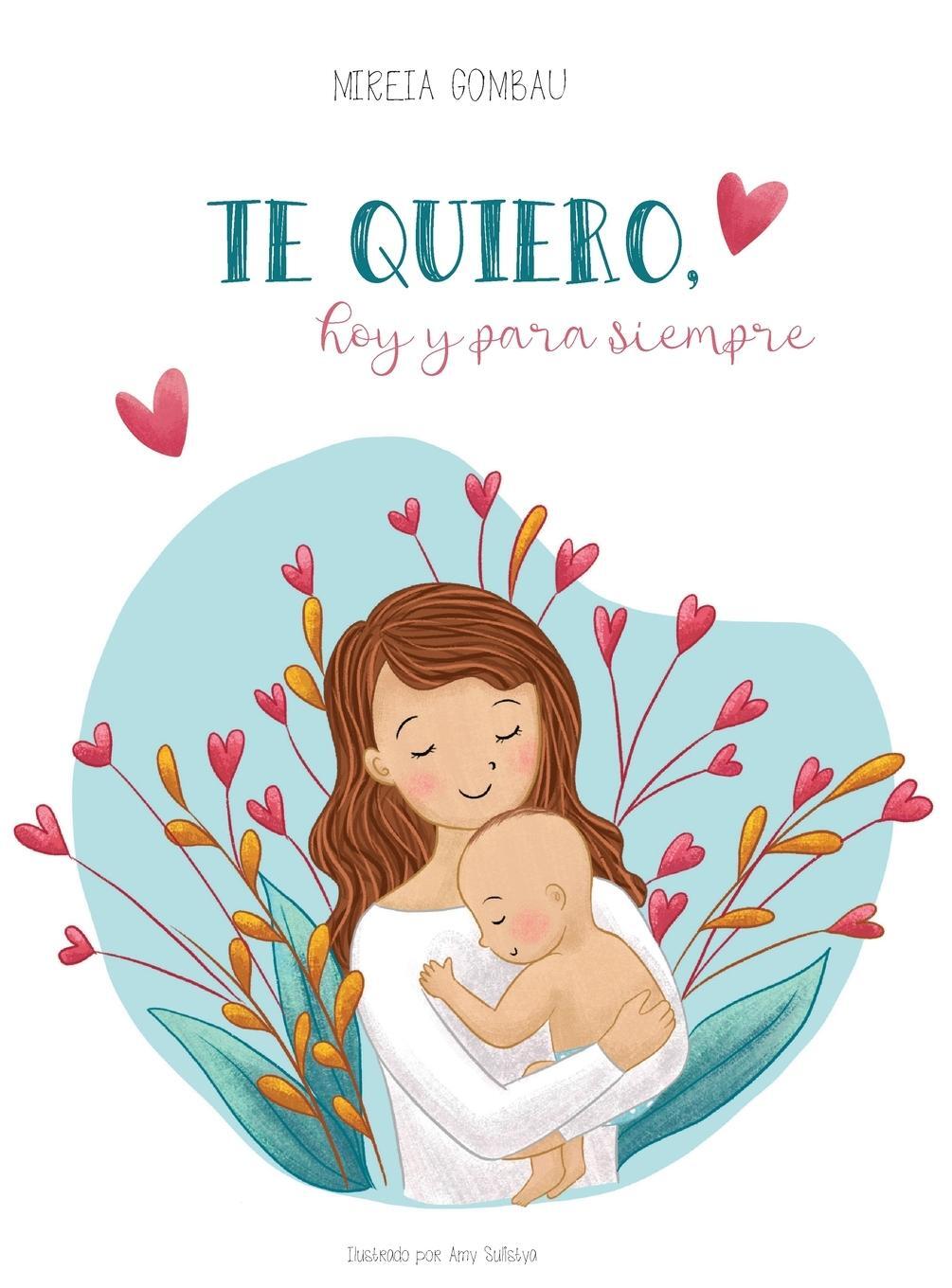 Cover: 9788412681048 | Te quiero, hoy y para siempre | Mireia Gombau | Buch | Spanisch | 2023