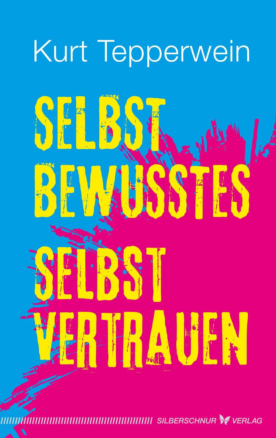 Cover: 9783969330395 | Selbstbewusstes Selbstvertrauen | Kurt Tepperwein | Taschenbuch | 2023