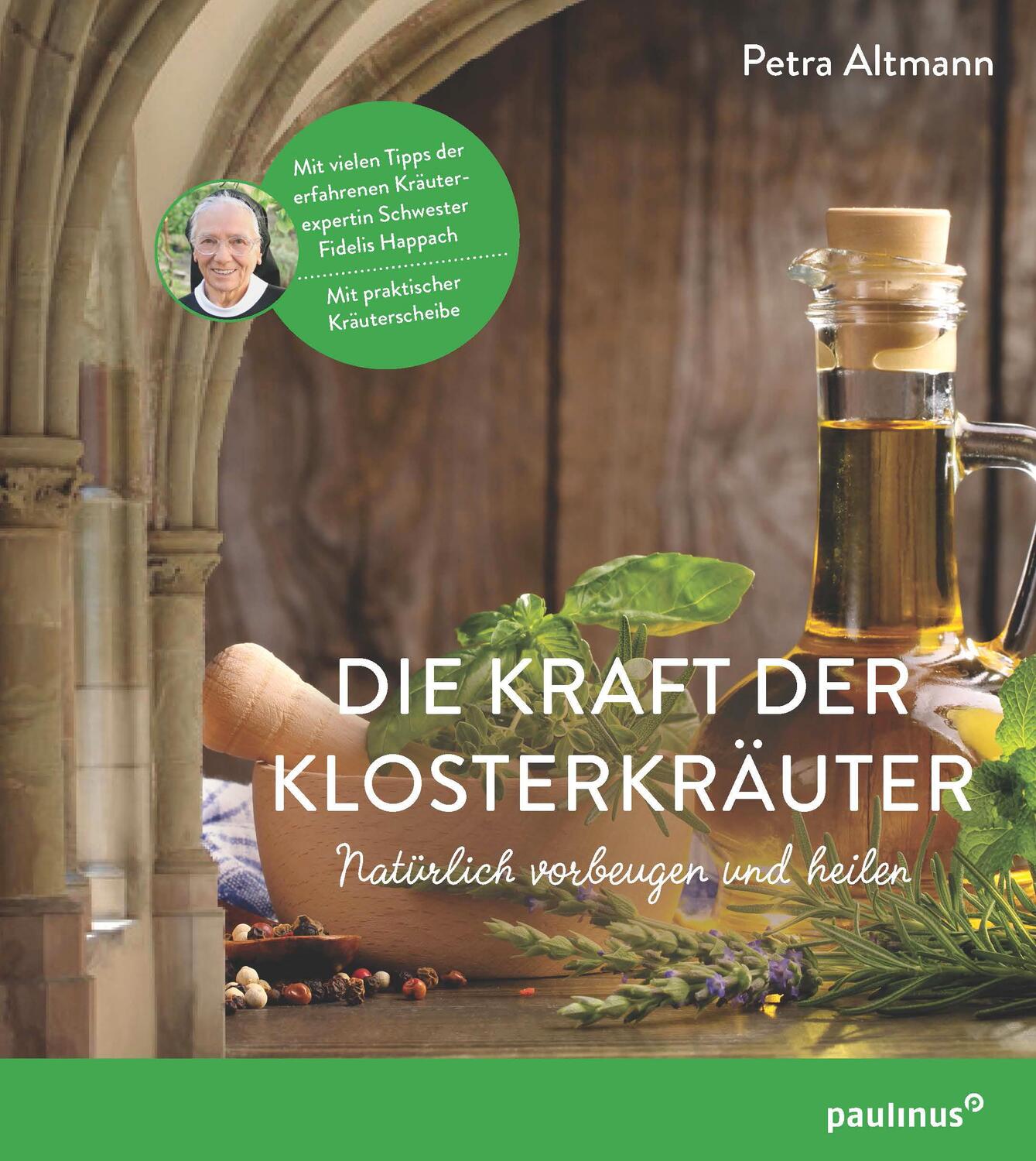 Cover: 9783790218367 | Die Kraft der Klosterkräuter | Natürlich vorbeugen und heilen | Buch