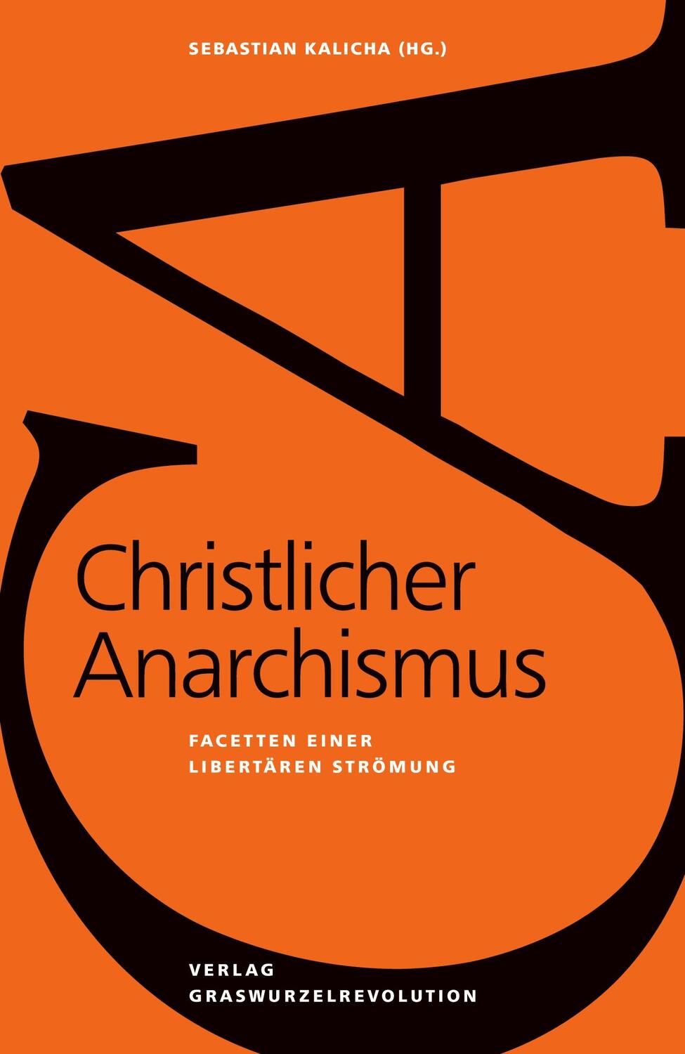 Cover: 9783939045212 | Christlicher Anarchismus | Facetten einer libertären Strömung | Buch
