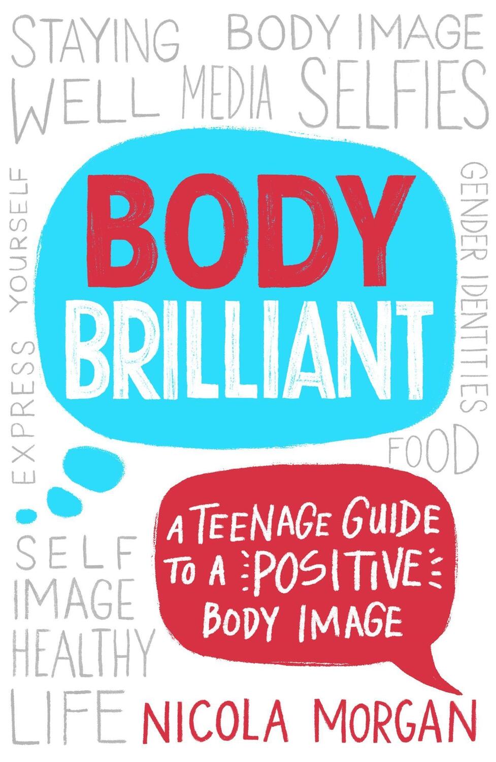 Cover: 9781445167367 | Body Brilliant | A Teenage Guide to a Positive Body Image | Morgan