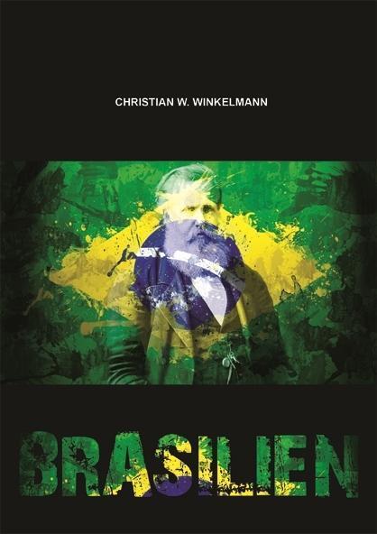 Cover: 9783943288216 | Brasilien | Christian W. Winkelmann | Taschenbuch | Deutsch | 2014