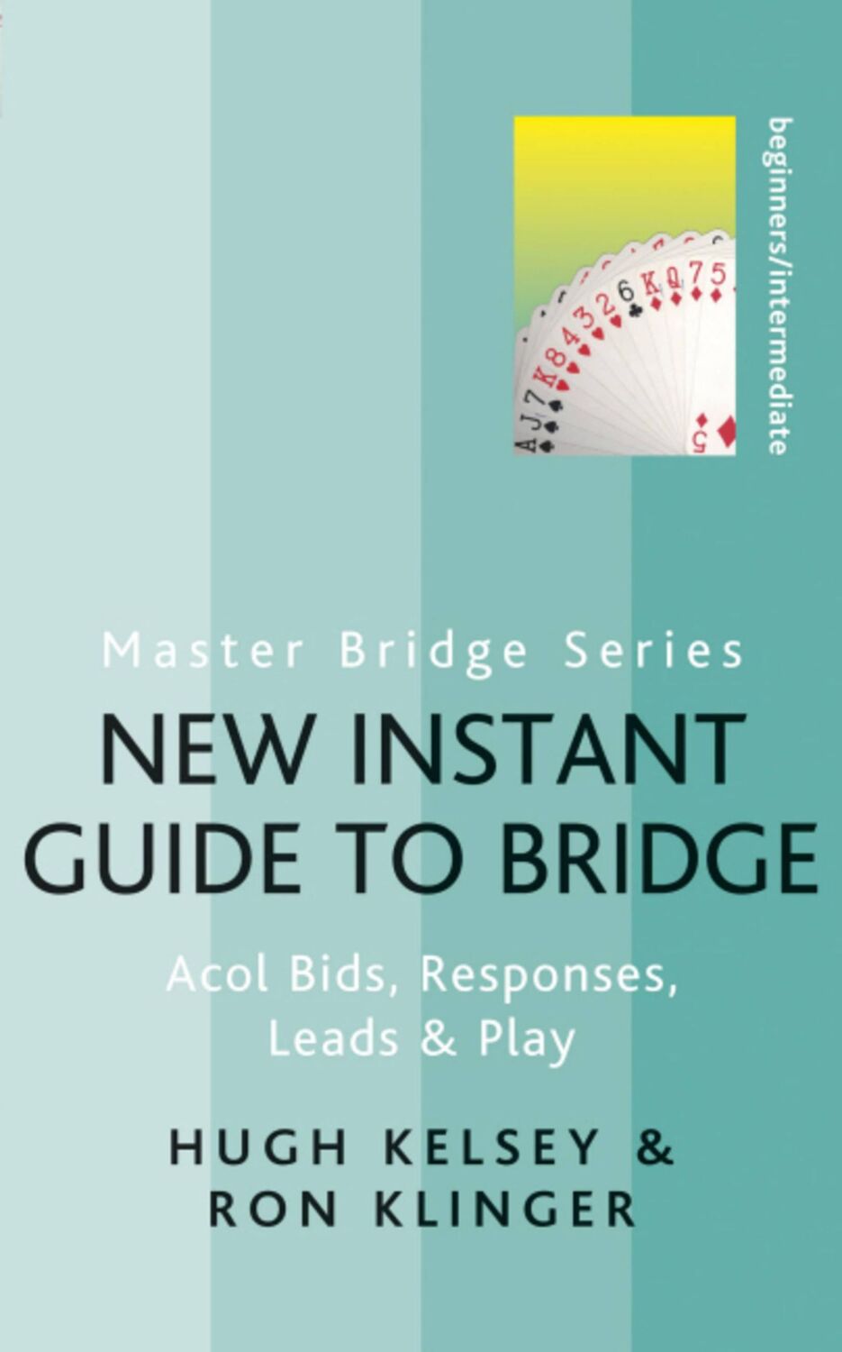 Cover: 9780297864578 | New Instant Guide to Bridge | Acol Bids, Responses, Leads &amp; Play