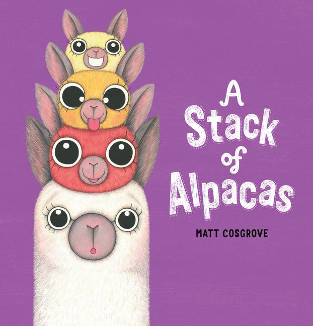 Cover: 9781338716221 | A Stack of Alpacas | Matt Cosgrove | Buch | Gebunden | Englisch | 2020