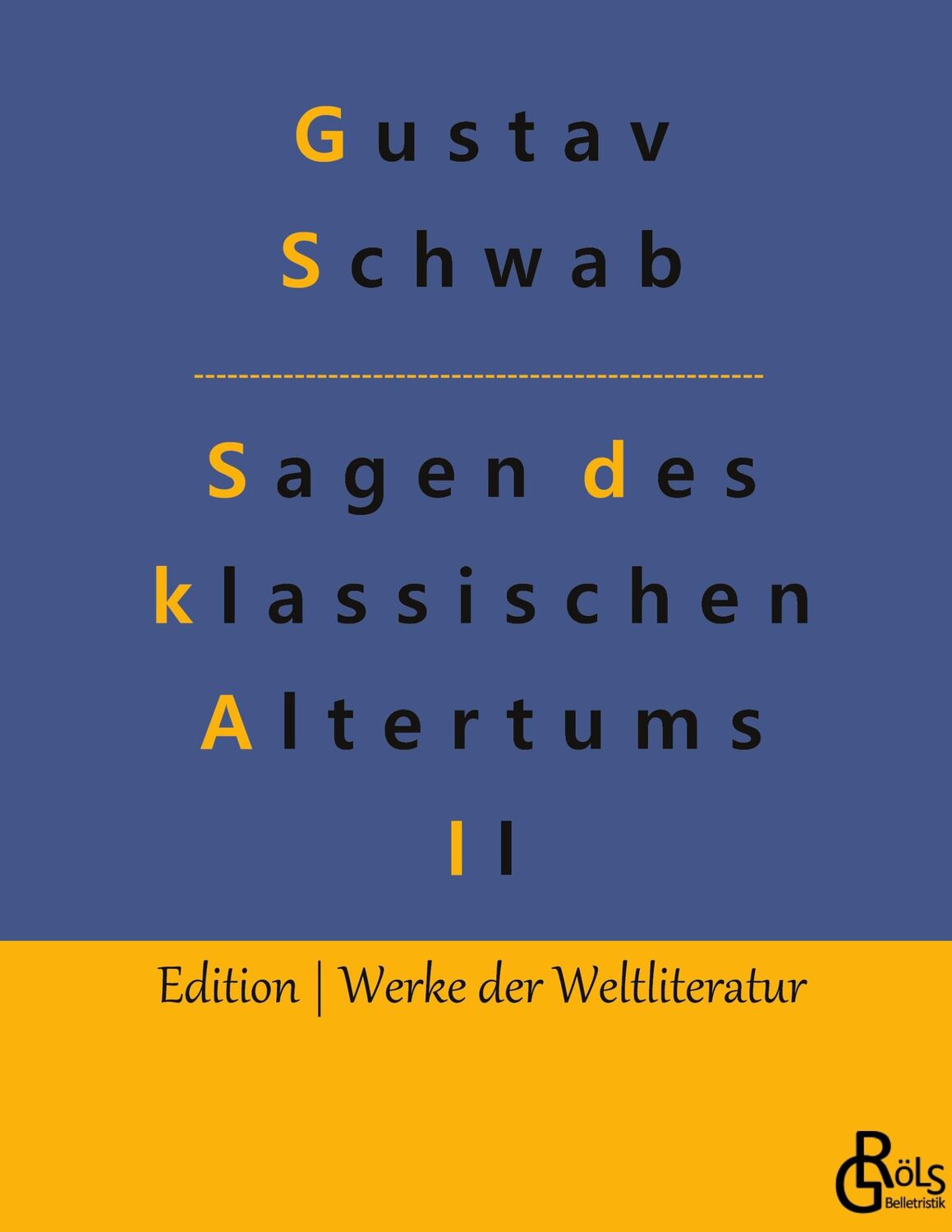 Cover: 9783988282538 | Sagen des klassischen Altertums - Teil 2 | Gustav Schwab | Buch | 2022