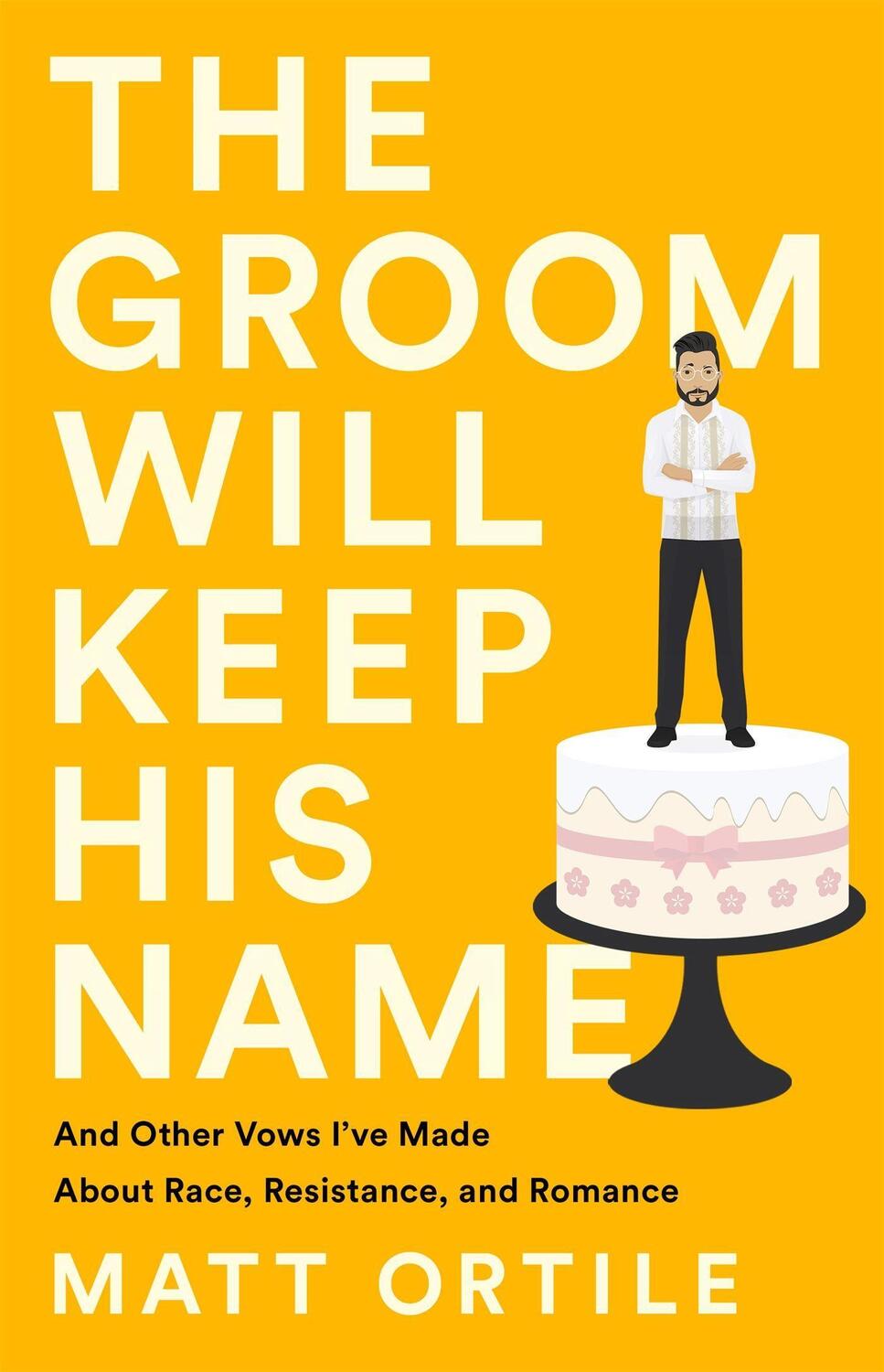 Cover: 9781541762794 | The Groom Will Keep His Name | Matt Ortile | Taschenbuch | Englisch