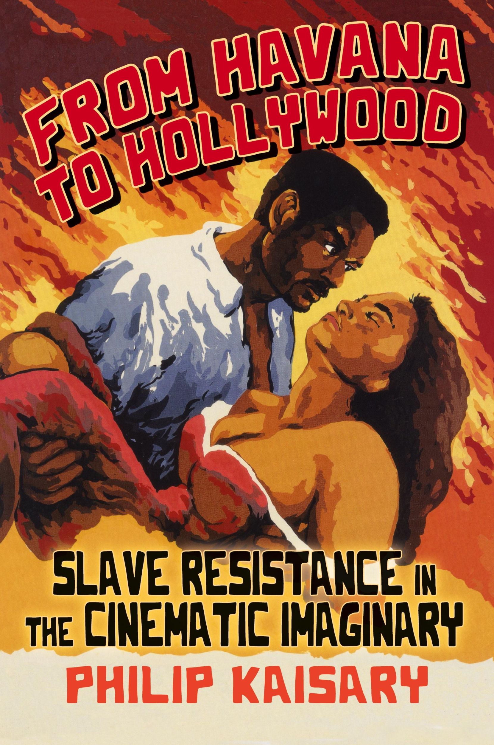 Cover: 9781438498485 | From Havana to Hollywood | Slave Resistance in the Cinematic Imaginary