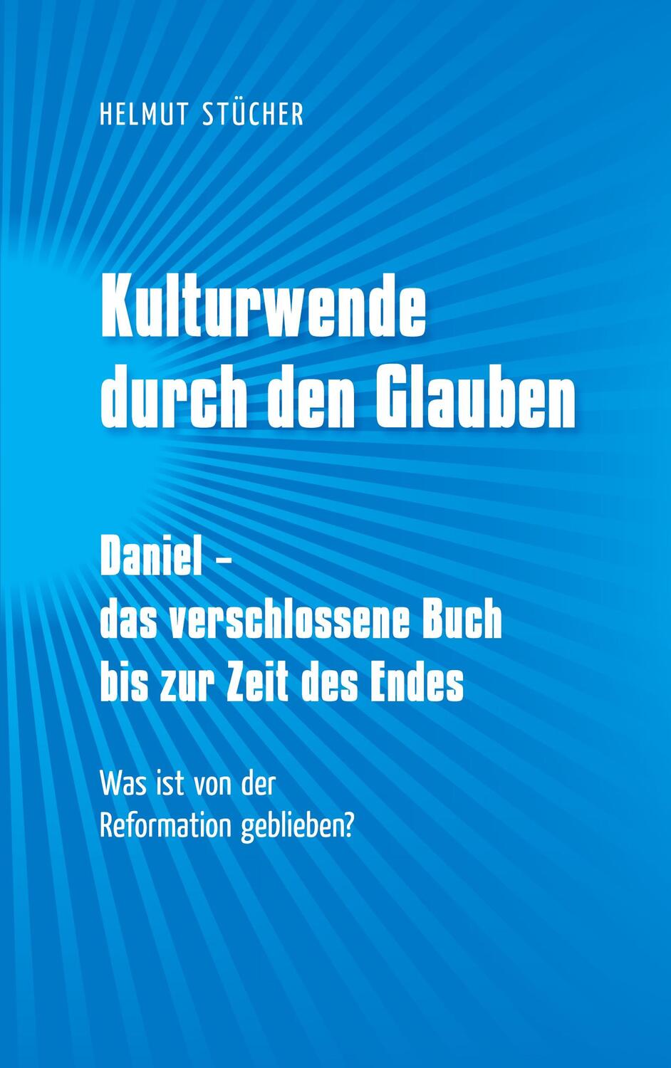 Cover: 9783746061245 | Kulturwende durch den Glauben | Helmut Stücher | Taschenbuch