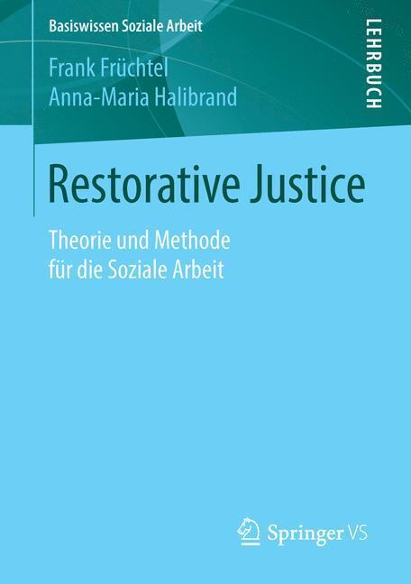 Cover: 9783658101787 | Restorative Justice | Theorie und Methode für die Soziale Arbeit