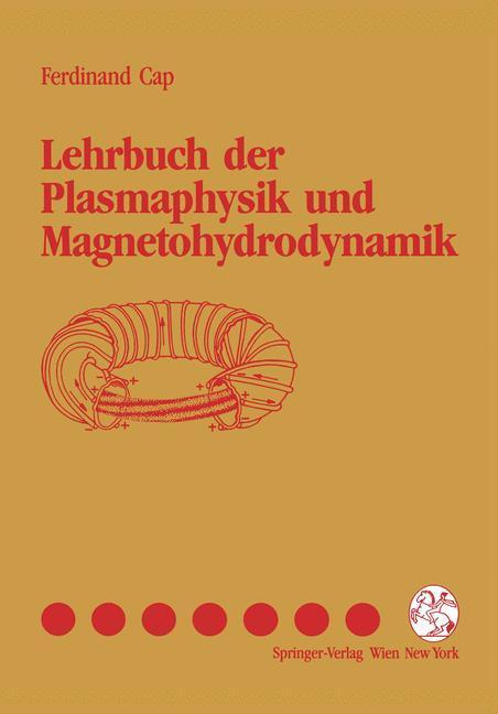 Cover: 9783211825709 | Lehrbuch der Plasmaphysik und Magnetohydrodynamik | Ferdinand Cap | IX