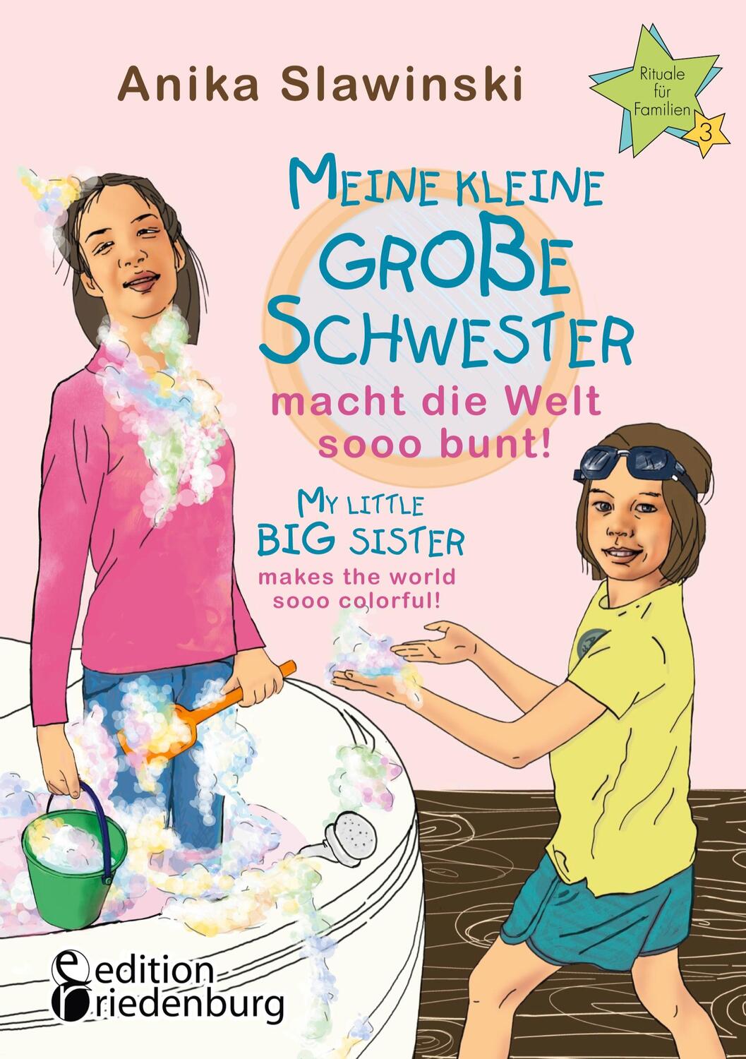 Cover: 9783990820780 | Meine kleine große Schwester macht die Welt sooo bunt! My little...