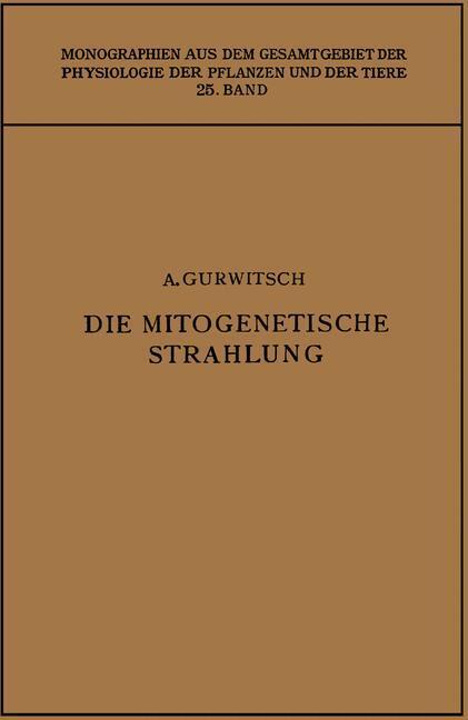 Cover: 9783662240342 | Die Mitogenetische Strahlung | Lydia Gurwitsch (u. a.) | Taschenbuch