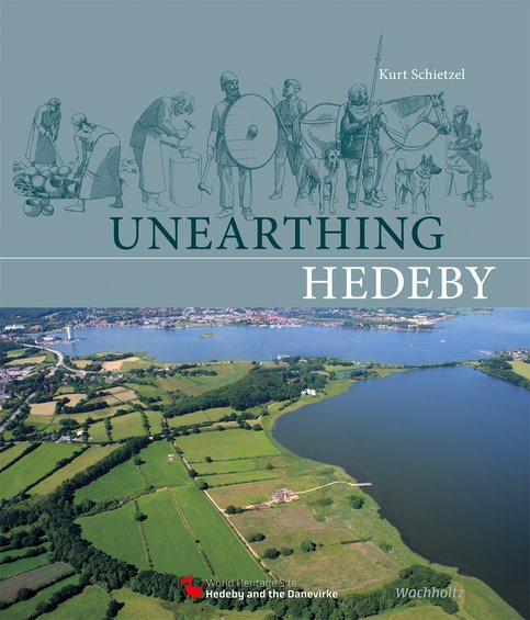 Cover: 9783529017957 | Unearthing Hedeby | Kurt Schietzel | Buch | 648 S. | Englisch | 2022