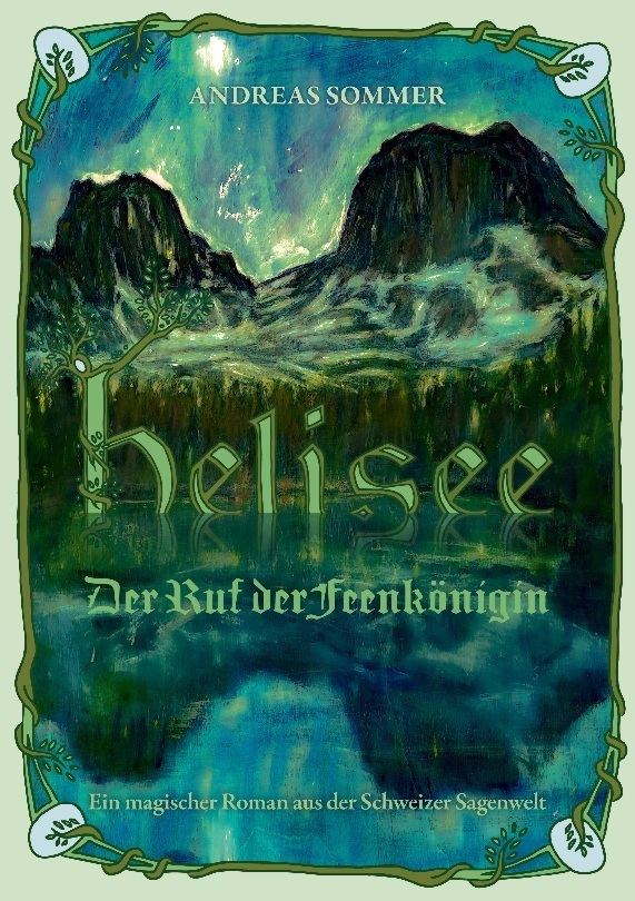 Cover: 9783756870165 | Helisee | Der Ruf der Feenkönigin | Andreas Sommer | Taschenbuch