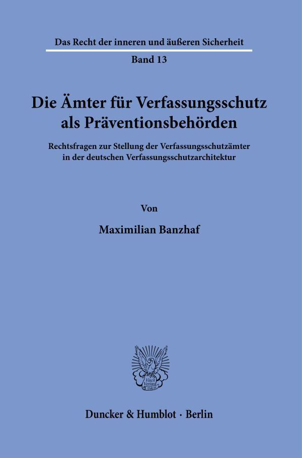 Cover: 9783428183173 | Die Ämter für Verfassungsschutz als Präventionsbehörden. | Banzhaf