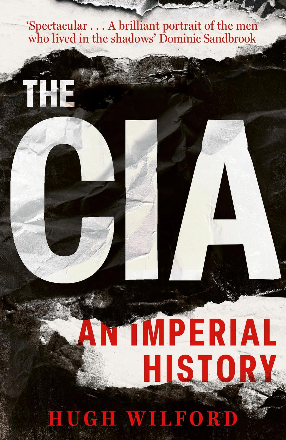 Cover: 9781399816847 | The CIA | An Imperial History | Hugh Wilford | Buch | 2024