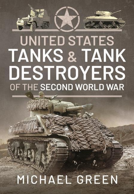 Cover: 9781526787477 | United States Tanks and Tank Destroyers of the Second World War | Buch