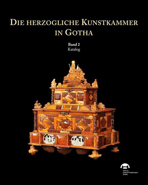 Bild: 9783731909262 | Die herzogliche Kunstkammer in Gotha | Band1 Inventare, Band 2 Katalog
