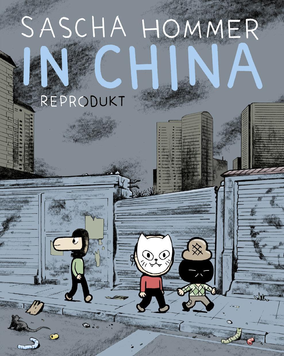 Cover: 9783956400575 | In China | Sascha Hommer | Taschenbuch | Deutsch | 2016 | Reprodukt