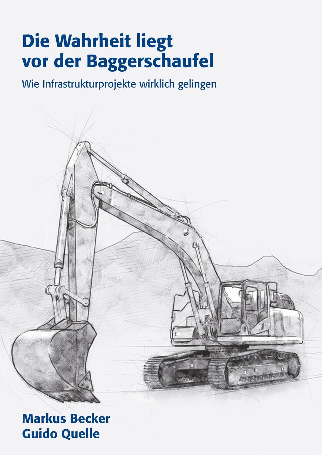 Cover: 9783752861594 | Die Wahrheit liegt vor der Baggerschaufel | Markus Becker (u. a.)