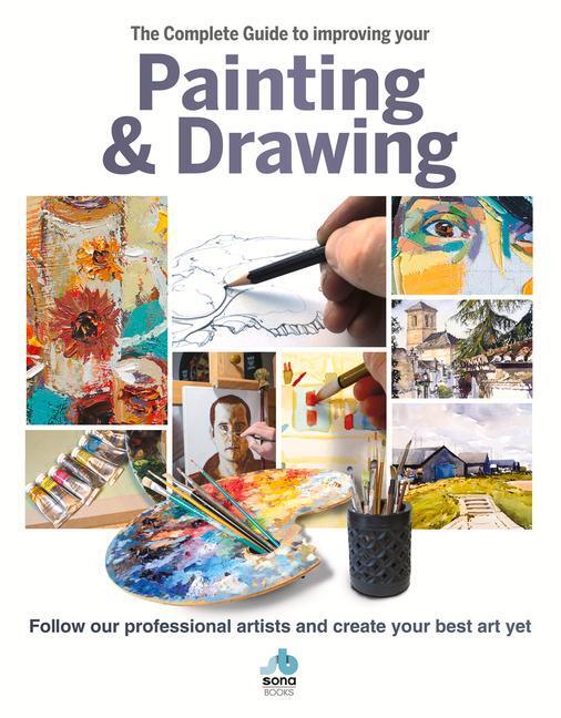 Cover: 9781912918119 | The Complete Guide to Improving Your Painting &amp; Drawing: Follow Our...